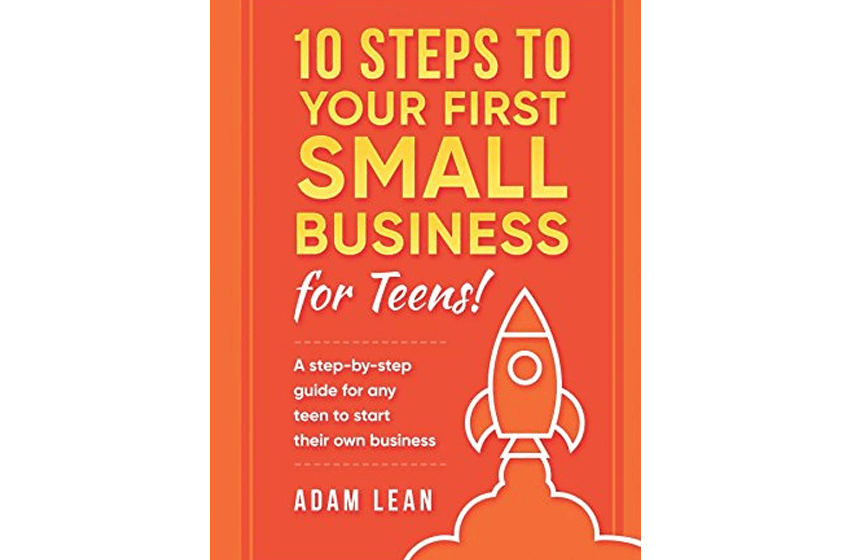10 Steps to Your First Small Business
