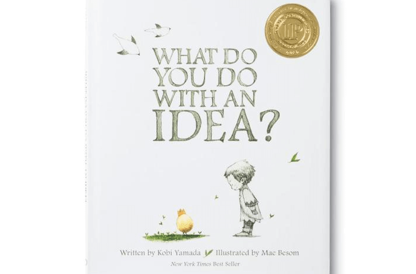 What Do You Do With an Idea